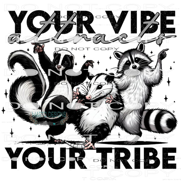 Your Vibe Attracts Your Tribe #9537 Sublimation transfers -