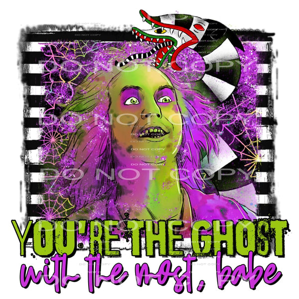 you’re the ghost with the most babe #7177 Sublimation 